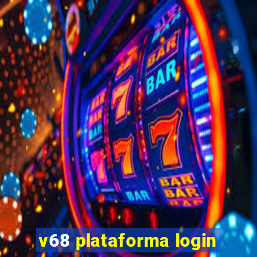 v68 plataforma login